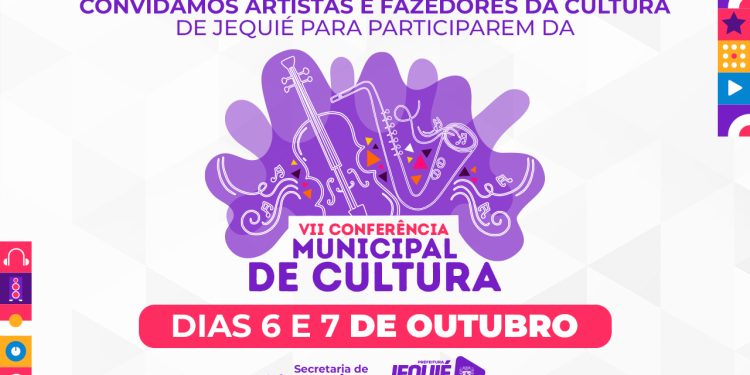 Prefeitura de Jequié e Conselho Municipal de Políticas Culturais promoverão VII Conferência Municipal de Cultura