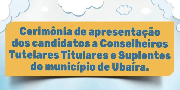 Prefeitura de Ubaíra fará cerimônia de apresentação dos candidatos a conselheiros tutelares nesta sexta-feira (15)