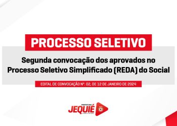 Prefeitura de Jequié publica segunda convocação dos aprovados no Processo Seletivo Simplificado da Secretaria de Desenvolvimento Social