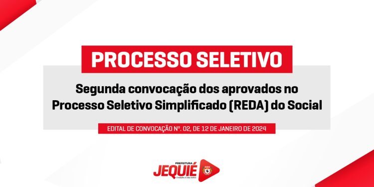 Prefeitura de Jequié publica segunda convocação dos aprovados no Processo Seletivo Simplificado da Secretaria de Desenvolvimento Social